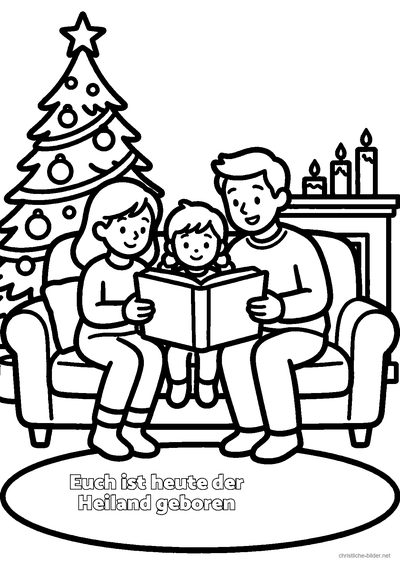 Christliches Ausmalbild: Eine Familie sitzt zusammen und liest in der Bibel, mit der Schrift „Euch ist heute der Heiland geboren“