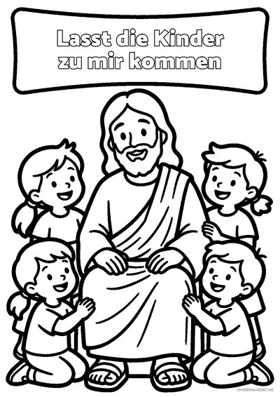 Christliches Ausmalbild: Jesus umgeben von Kindern mit der Schrift „Lasst die Kinder zu mir kommen“