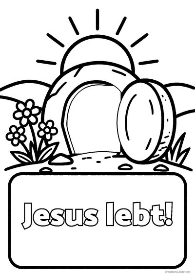 Christliches Ausmalbild: offenes Felsengrab mit weggerolltem Stein und der Schrift „Jesus lebt!“
