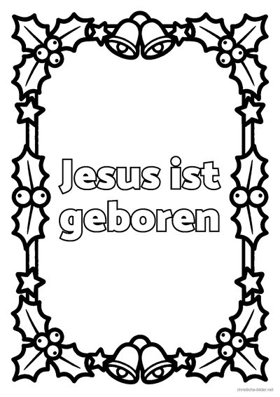 Christliches Ausmalbild: Weihnachtskarte mit Stechpalmenzweigen und der Schrift „Jesus ist geboren“