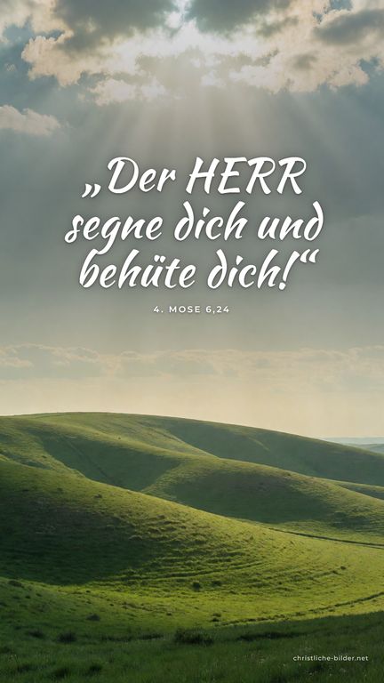 Handy-Hintergrund mit Bibelvers 4. Mose 6,24: „Der HERR segne dich und behüte dich!“ – Sanfte Hügel mit Lichtstrahlen aus den Wolken