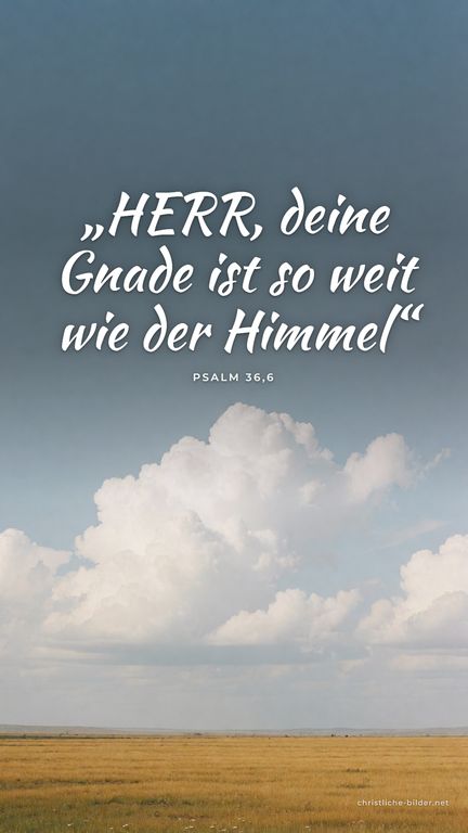 Handy-Hintergrund mit Bibelvers Psalm 36,6: „HERR, deine Gnade ist so weit wie der Himmel“ – Weiter Himmel mit Wolken über der Ebene