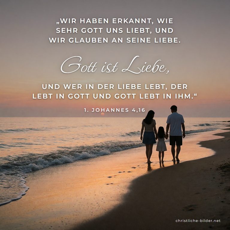Bibelvers 1. Johannes 4,16: Gott ist Liebe – Familie am Strand im Abendlicht