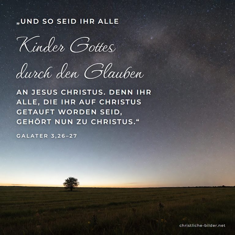Bibelvers Galater 3,26-27: So seid ihr alle Kinder Gottes – Sternenhimmel über weitem Feld