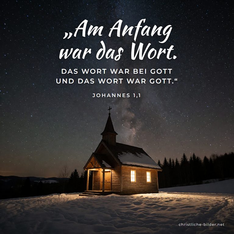 Bibelvers Johannes 1,1: Am Anfang war das Wort – Sternenhimmel über verschneiter Kapelle