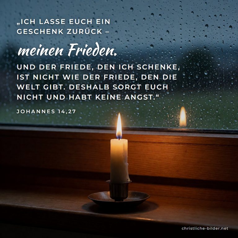 Bibelvers Johannes 14,27: Ich lasse euch ein Geschenk zurück – meinen Frieden – Kerze am Fenster bei Regen