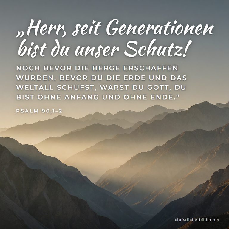 Bibelvers Psalm 90: Herr, seit Generationen bist du unser Schutz – Uralte Bergketten im Morgendunst