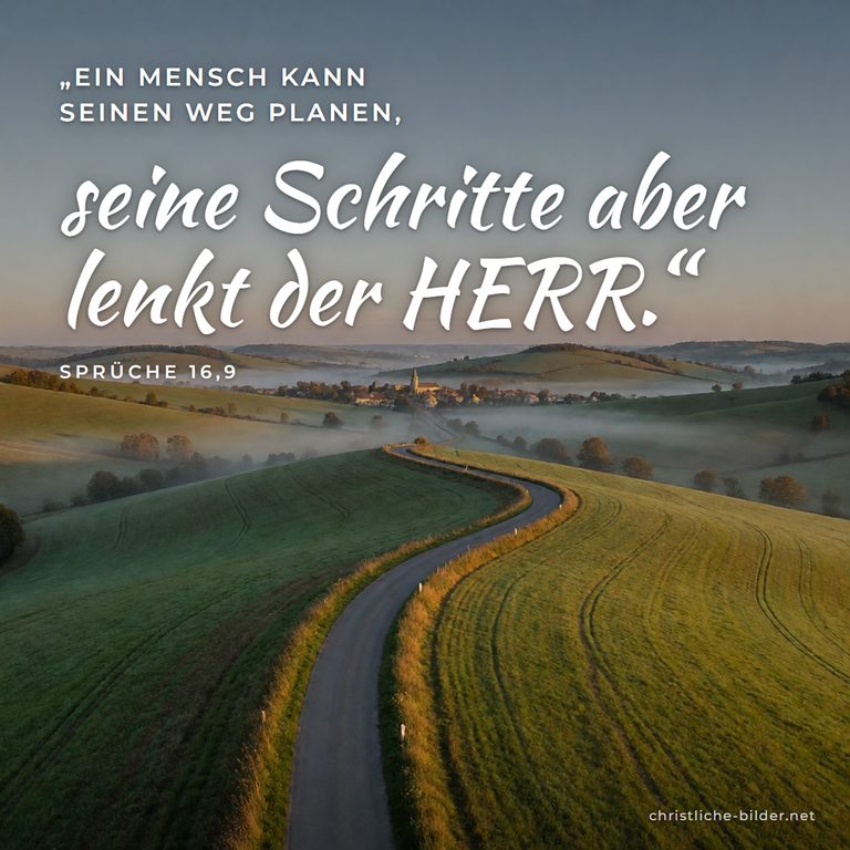 Bibelvers Sprüche 16,9: seine Schritte aber lenkt der HERR – Kurvige Landstraße durch Hügel